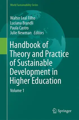 Leal Filho / Newman / Brandli |  Handbook of Theory and Practice of Sustainable Development in Higher Education | Buch |  Sack Fachmedien