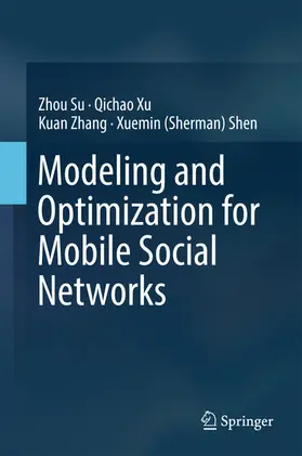 Su / Xu / Zhang |  Modeling and Optimization for Mobile Social Networks | eBook | Sack Fachmedien