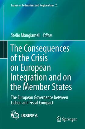 Mangiameli | The Consequences of the Crisis on European Integration and on the Member States | Buch | 978-3-319-47963-7 | sack.de