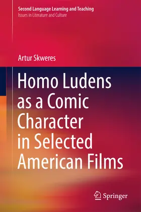 Skweres |  Homo Ludens as a Comic Character in Selected American Films | eBook | Sack Fachmedien