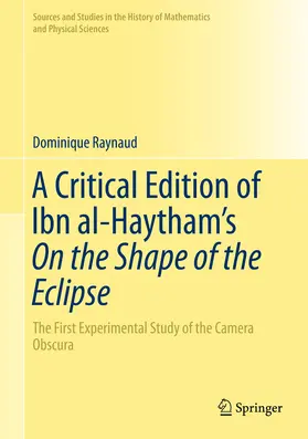 Raynaud | A Critical Edition of Ibn al-Haytham’s On the Shape of the Eclipse | E-Book | sack.de