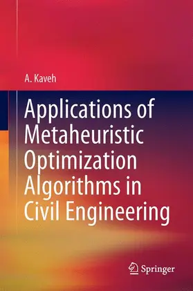 Kaveh |  Applications of Metaheuristic Optimization Algorithms in Civil Engineering | Buch |  Sack Fachmedien