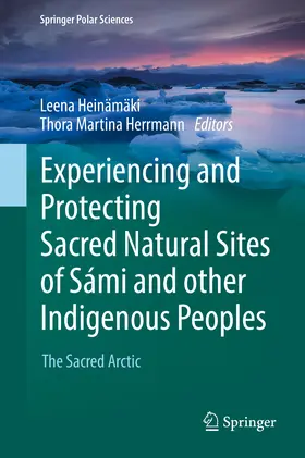 Heinämäki / Herrmann | Experiencing and Protecting Sacred Natural Sites of Sámi and other Indigenous Peoples | E-Book | sack.de