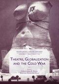 Szymanski-Düll / Balme |  Theatre, Globalization and the Cold War | Buch |  Sack Fachmedien