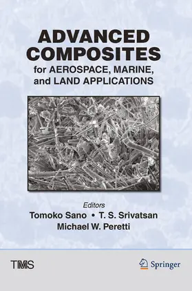 Sano / Srivatsan / Peretti |  Advanced Composites for Aerospace, Marine, and Land Applications | eBook | Sack Fachmedien