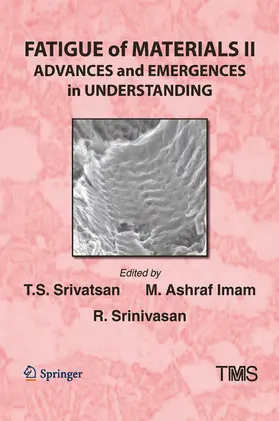 Srivatsan / Ashraf Imam / Srinivasan |  Fatigue of Materials II | eBook | Sack Fachmedien