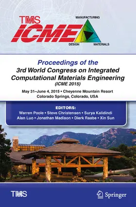 Poole / Christensen / Kalidindi |  Proceedings of the 3rd World Congress on Integrated Computational Materials Engineering (ICME) | eBook | Sack Fachmedien
