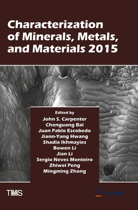 Carpenter / Bai / Pablo Escobedo-Diaz |  Characterization of Minerals, Metals, and Materials 2015 | eBook | Sack Fachmedien