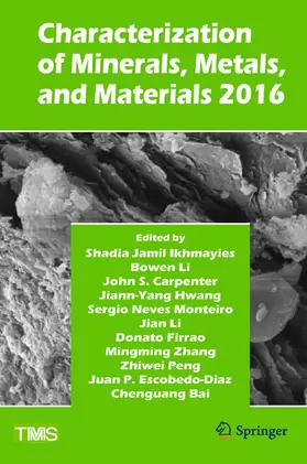 Jamil Ikhmayies / Li / Pablo Escobedo-Diaz |  Characterization of Minerals, Metals, and Materials 2016 | eBook | Sack Fachmedien