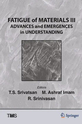 Srinivasan / Srivatsan |  Fatigue of Materials III | eBook | Sack Fachmedien