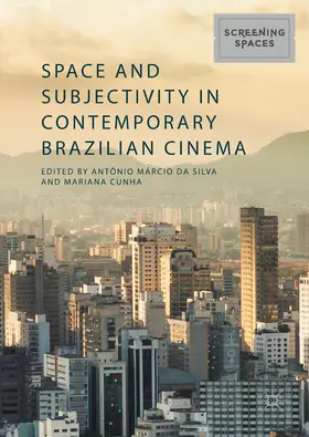 da Silva / Cunha |  Space and Subjectivity in Contemporary Brazilian Cinema | eBook | Sack Fachmedien