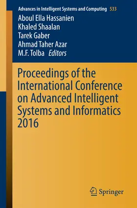 Hassanien / Shaalan / Gaber |  Proceedings of the International Conference on Advanced Intelligent Systems and Informatics 2016 | eBook | Sack Fachmedien
