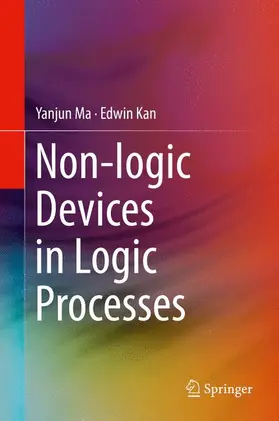 Kan / Ma |  Non-logic Devices in Logic Processes | Buch |  Sack Fachmedien