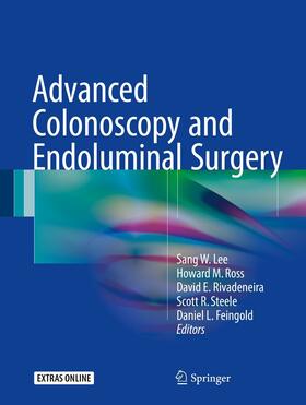 Lee / Ross / Rivadeneira | Advanced Colonoscopy and Endoluminal Surgery | E-Book | sack.de