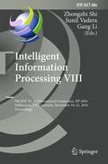 Shi / Li / Vadera |  Intelligent Information Processing VIII | Buch |  Sack Fachmedien