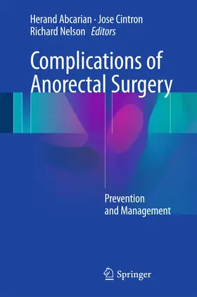 Abcarian / Cintron / Nelson |  Complications of Anorectal Surgery | Buch |  Sack Fachmedien
