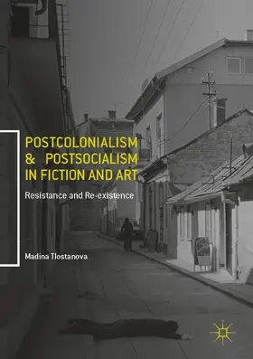 Tlostanova | Postcolonialism and Postsocialism in Fiction and Art | E-Book | www.sack.de