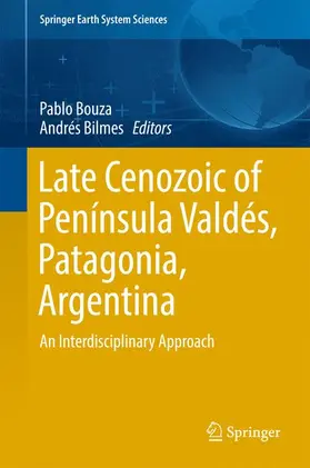 Bilmes / Bouza |  Late Cenozoic of Península Valdés, Patagonia, Argentina | Buch |  Sack Fachmedien