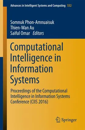 Phon-Amnuaisuk / Omar / Au |  Computational Intelligence in Information Systems | Buch |  Sack Fachmedien