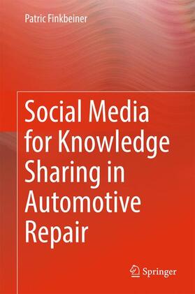 Finkbeiner | Social Media for Knowledge Sharing in Automotive Repair | Buch | 978-3-319-48543-0 | sack.de