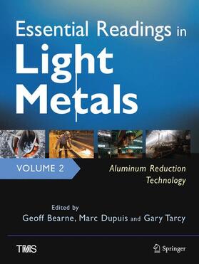 Bearne / Dupuis / Tarcy | Essential Readings in Light Metals, Volume 2, Aluminum | Buch | 978-3-319-48575-1 | sack.de