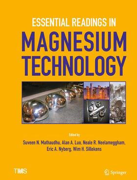 Mathaudhu / Luo / Sillekens | Essential Readings in Magnesium Technology | Buch | 978-3-319-48588-1 | sack.de