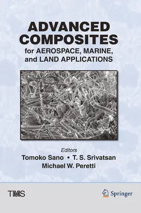 Sano / Peretti / Srivatsan |  Advanced Composites for Aerospace, Marine, and Land Applications | Buch |  Sack Fachmedien