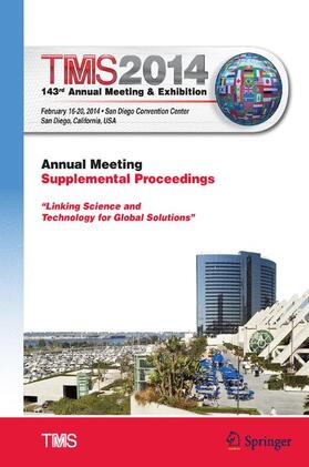  TMS 2014 143rd Annual Meeting & Exhibition, Annual Meeting Supplemental Proceedings | Buch |  Sack Fachmedien