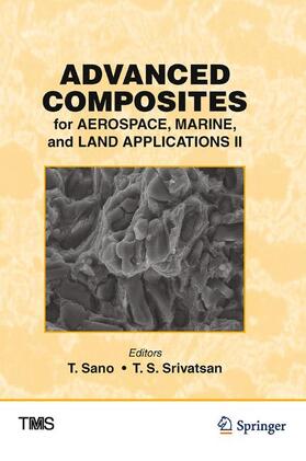 Srivatsan / Sano |  Advanced Composites for Aerospace, Marine, and Land Applications II | Buch |  Sack Fachmedien