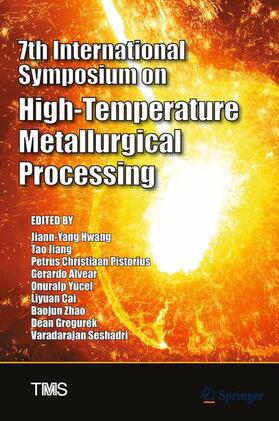 Hwang / Cai / Jiang |  7th International Symposium on High-Temperature Metallurgical Processing | Buch |  Sack Fachmedien