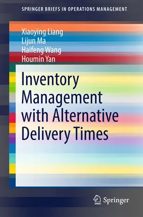 Liang / Ma / Wang |  Inventory Management with Alternative Delivery Times | eBook | Sack Fachmedien