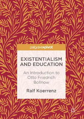Koerrenz / Friesen | Existentialism and Education | E-Book | www.sack.de