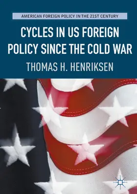 Henriksen | Cycles in US Foreign Policy since the Cold War | E-Book | www.sack.de