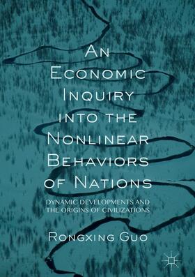 Guo | An Economic Inquiry into the Nonlinear Behaviors of Nations | E-Book | sack.de