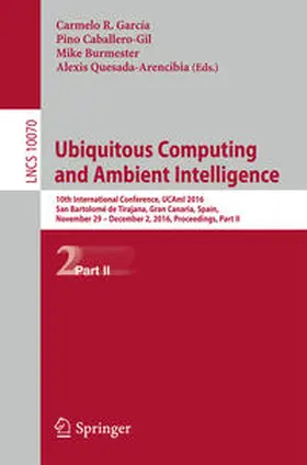 García / Caballero-Gil / Burmester |  Ubiquitous Computing and Ambient Intelligence | eBook | Sack Fachmedien
