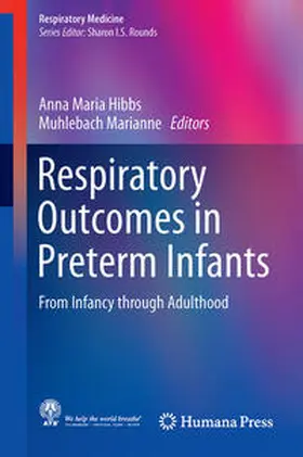 Hibbs / Muhlebach |  Respiratory Outcomes in Preterm Infants | Buch |  Sack Fachmedien