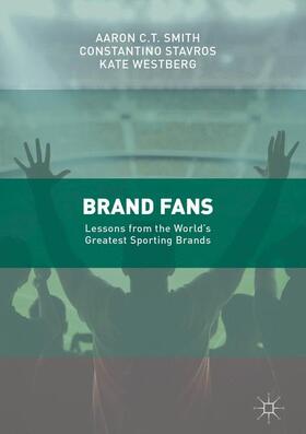 Smith / Westberg / Stavros | Brand Fans | Buch | 978-3-319-48853-0 | sack.de