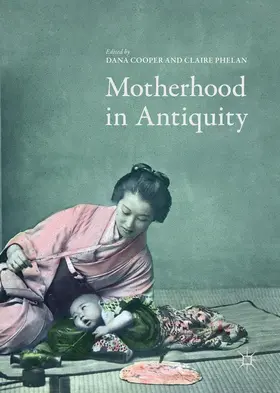 Cooper / Phelan |  Motherhood in Antiquity | Buch |  Sack Fachmedien