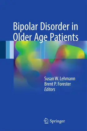 Lehmann / Forester | Bipolar Disorder in Older Age Patients | Buch | 978-3-319-48910-0 | www.sack.de