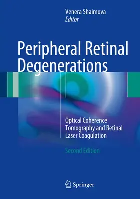 Shaimova | Peripheral Retinal Degenerations | Buch | 978-3-319-48994-0 | www.sack.de