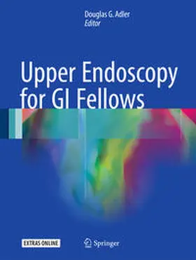 Adler |  Upper Endoscopy for GI Fellows | Buch |  Sack Fachmedien