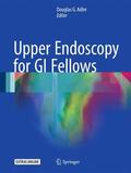 Adler |  Upper Endoscopy for GI Fellows | Buch |  Sack Fachmedien