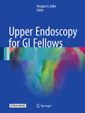 Adler |  Upper Endoscopy for GI Fellows | eBook | Sack Fachmedien
