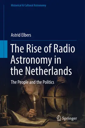 Elbers |  The Rise of Radio Astronomy in the Netherlands | eBook | Sack Fachmedien