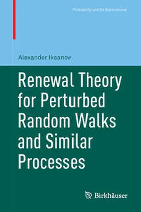 Iksanov |  Renewal Theory for Perturbed Random Walks and Similar Processes | Buch |  Sack Fachmedien