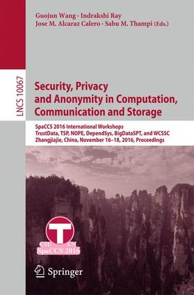 Wang / Thampi / Ray |  Security, Privacy and Anonymity in Computation, Communication and Storage | Buch |  Sack Fachmedien