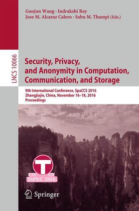 Wang / Thampi / Ray |  Security, Privacy, and Anonymity in Computation, Communication, and Storage | Buch |  Sack Fachmedien
