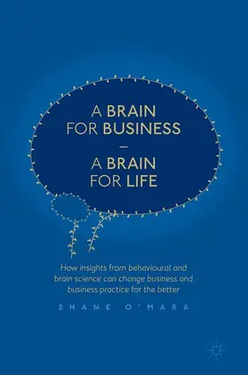 O'Mara |  A Brain for Business – A Brain for Life | Buch |  Sack Fachmedien