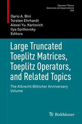 Bini / Ehrhardt / Karlovich | Large Truncated Toeplitz Matrices, Toeplitz Operators, and Related Topics | E-Book | www.sack.de