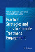 O'Donohue / James / Snipes |  Practical Strategies and Tools to Promote Treatment Engagement | eBook | Sack Fachmedien